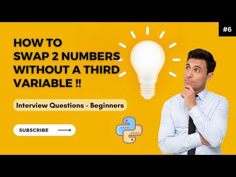 How to Swap 2 Numbers without a third variable? | Best Approach | Python Interview Questions