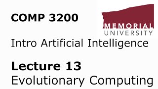 COMP 3200 / 6980 - Intro to Artificial Intelligence - Lecture 13 - Evolutionary Computing