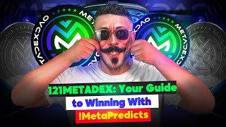 121MetaDex Unleashed: Mastering MetaPredicts and Maximizing Rewards!