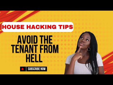 House Hacking Tips | Avoid the Tenant from Hell