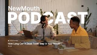 How Long Can A Dead Tooth Stay In Your Mouth