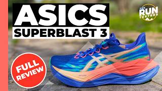 Asics Superblast 3 Full Review | A new take on one of the world's most popular shoes