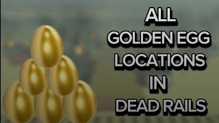 All 6 Golden Egg Location's In Dead Rails Easter Update
