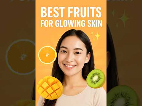 FRUITS FOR GLOWING SKIN ✨ #shorts #shortsviral #glowingskin #glowuptips #wellbeing #fruit #wellness