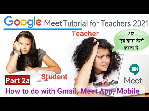 Google Meet Tutorial for Teachers 2021 | Part 2a | Google meet | Join meeting with meeting link
