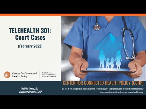 Telehealth 301 - How Court Cases Make Telehealth Policy