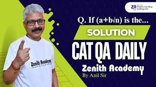 "CAT QA Daily: One Question, Infinite Insight"  Solution by Anil Sir Zenith Academy Kanpur #cat2025