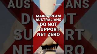 Mainstream Australians have made it clear – it’s time to dump net zero #auspol #netzero #energy