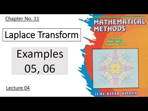 Laplace Transform | Examples (05,06) | Ch:11 Lec 04 | Mathematical Method | For BS & BSC Classes