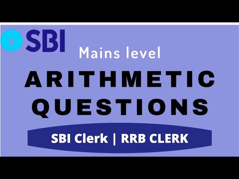 MAINS LEVEL ARITHMETIC QUESTIONS FOR SBI CLERK | RRB CLERK