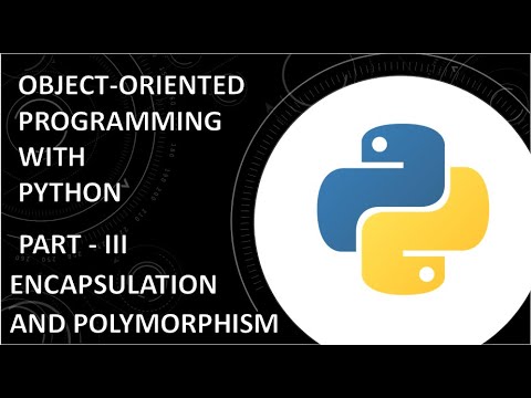 Encapsulation and Polymorphism | Object-Oriented Programming with Python