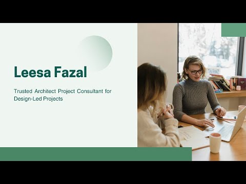 Leesa Fazal – Trusted Architect Project Consultant for Design-Led Projects