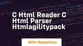 C html reader c html parser htmlagilitypack