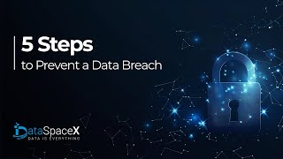 5 Steps to Prevent a Data Breach #databreach #datasecurity #secureyourdata #dataprotection