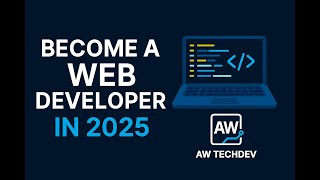 How to Become a Web Developer in 2025 | Complete Roadmap for Beginners