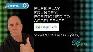 SkyWater Technology (SKYT) 🧠⚙️Pure Play Foundry, Positioned to Accelerate #millionaire #stocks