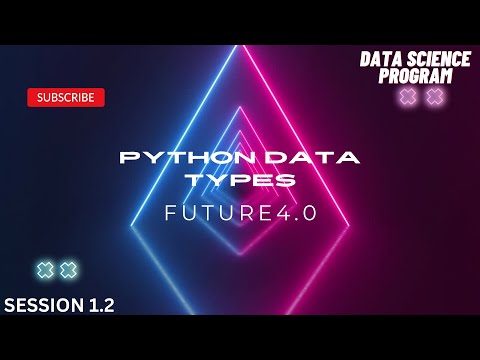 Python Data Types | Data Science Program 2023 | Future4.0