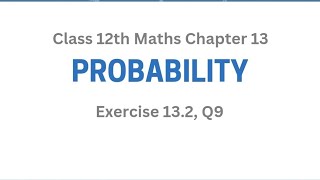 Ex 13.2 Q9 | Probability | Chapter 13 | Class 12th Math |