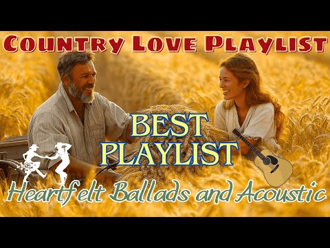 Countryside Love Stories 2025 🌾 Acoustic Country Ballads from a Curated 2025 Collection