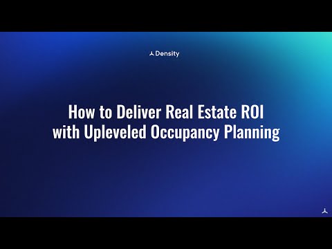Webinar: Deliver Real Estate ROI with Upleveled Occupancy Planning
