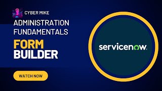 Modifying Forms With Form Builder | ServiceNow System Administration Fundamentals