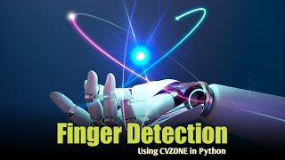 Finger Detection Using cvzone in Python Programming || Computer Vision Tutorial
