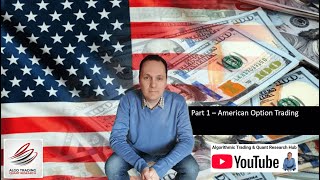 American Options Trading - Part 1 Trading