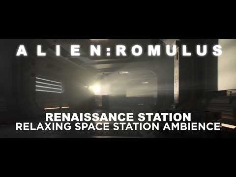 A  L  I  E  N : ROMULUS | Renaissance Station Relaxing Ambience | 3 Hours