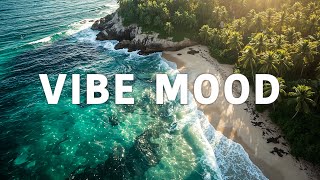 Vibe Mood | Chill House & Tropical Beats for Relaxing, Focus & Summer Energy 🌴☀️