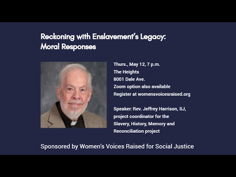 WVR May 12 Program-Reckoning with Enslavement's Legacy: Moral Responses