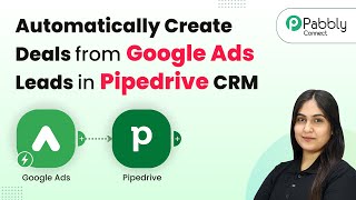 How to Automatically Create Deals from Google Ads Leads in Pipedrive CRM