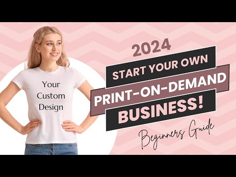 Ultimate 2024 Guide to Starting a Print on Demand Business | Beginners Guide
