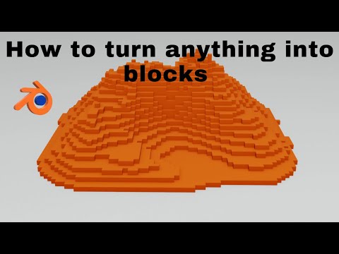 How to turn anything into blocks in Blender/3danimation/Blender/Blender 3danimation.