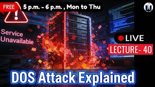 🔴 Live Ethical Hacking for Beginners |  Lecture - 40 | Denial of Service | White Fortress Security