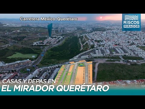 Casas y departamentos en el Mirador Querétaro