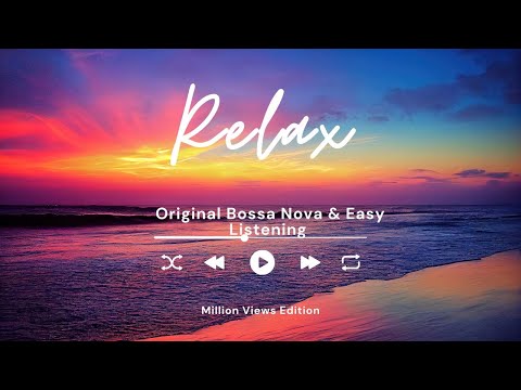 Brazilian Chill: The Original Bossa Nova Relaxation Mix