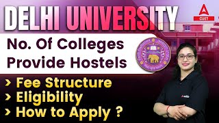 Delhi University No. Of Colleges Provide Hostels | Fee Structure , Eligibility & How to Apply✅📝