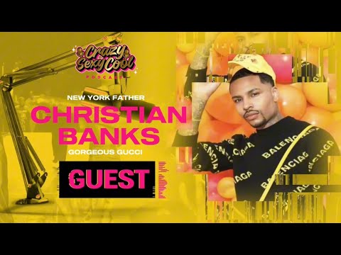 CRAZY SEXY COOL | EP. 3 - CHRISTIAN BANKS