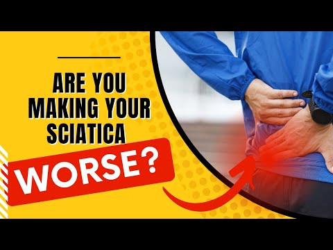 How You Are Making Your Sciatica WORSE: 11 Habits to Stop Immediately!