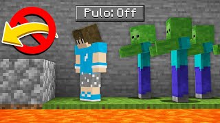 EU NÃO POSSO PULAR NO MINECRAFT