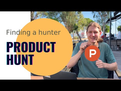 Finding a hunter for a Product Hunt launch