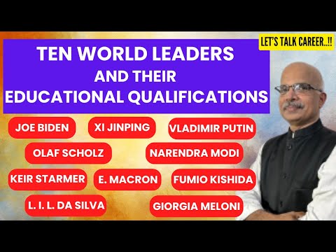 TEN WORLD LEADERS AND THEIR EDUCATIONAL QUALIFICATIONS