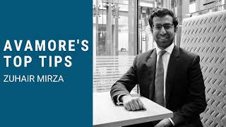 Avamore's Top Tips - Zuhair Mirza