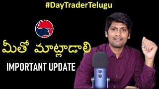 Important Update from @daytradertelugu
