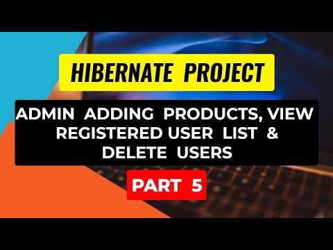 Hibernate [Admin adding products, view registered user list and delete users] - part 5