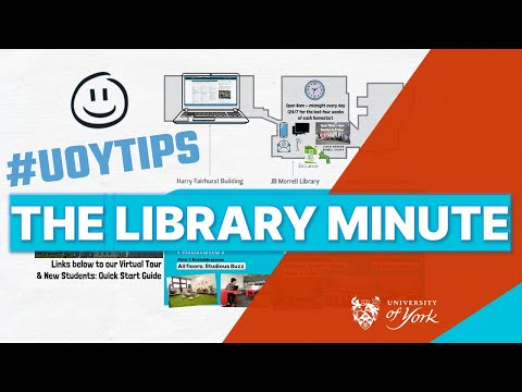The Library Minute | A short intro to the University of York library
