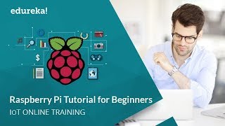 Raspberry Pi 3 Tutorial | Raspberry Pi 3 Projects | IoT Projects | IoT Tutorial | Edureka