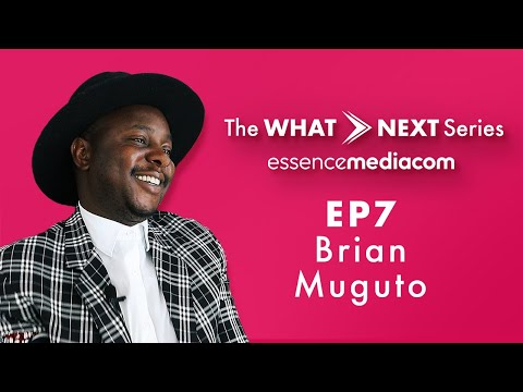 EssenceMediaCom SA | The What Next Series EP7 | Brian Muguto - Strategy & Planning