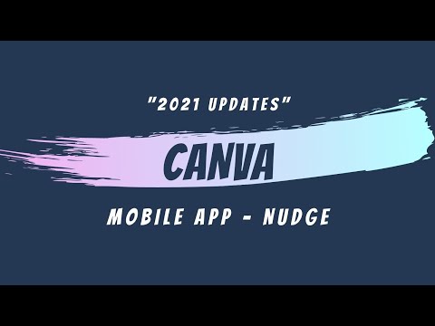 Canva mobile app update | Nudge move  by 1px around your canvas | Canva 2021