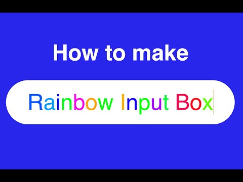 Creating a Rainbow Input Box (for your website!)